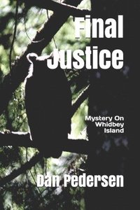 bokomslag Final Justice: Mystery on Whidbey Island