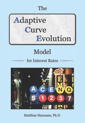 bokomslag The Adaptive Curve Evolution Model for Interest Rates