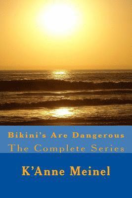 Bikini's Are Dangerous: The Complete Series