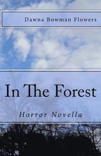 bokomslag In the Forest: A Horror Novella