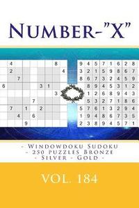 bokomslag Number-X - Windowdoku Sudoku - 250 Puzzles Bronze - Silver - Gold - Vol. 184: 9 X 9 Pitstop. the Best Sudoku for You.