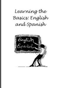 bokomslag Learning the Basics: English and Spanish