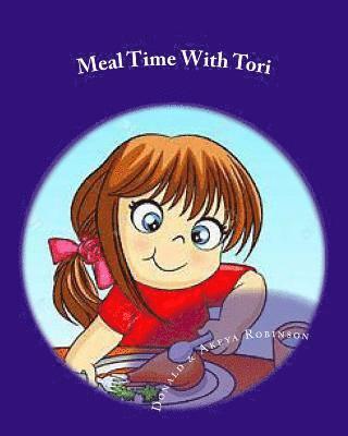 Meal Time With Tori: Childrens story book 1