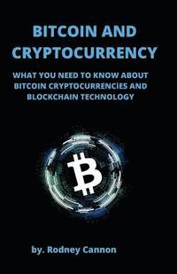 bokomslag Bitcoin and Cryptocurrency: What You Need to Know About Bitcoin Cryptocurrencies and Blockchain Technology