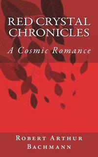 bokomslag Red Crystal Chronicles: Science Fiction/Romance