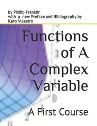 bokomslag Functions of A Complex Variable: A First Course