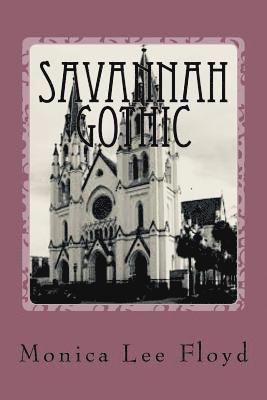 Savannah Gothic: Poetry Anthology 1