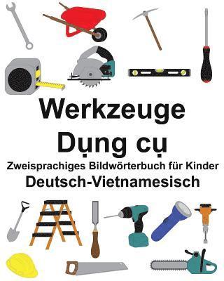 Deutsch-Vietnamesisch Werkzeuge Zweisprachiges Bildwörterbuch für Kinder 1