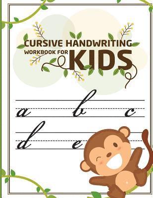 bokomslag Cursive handwriting workbook for kids: abc workbooks for preschool, abc workbook for kindergarten, workbooks for preschoolers, k workbook age 5, grade