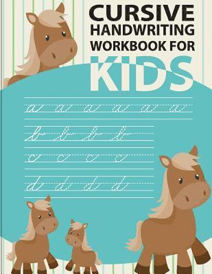 Cursive handwriting workbook for kids: workbook cursive, k workbook age 5, cursive handwriting workbook for teens, workbooks for preschoolers 1