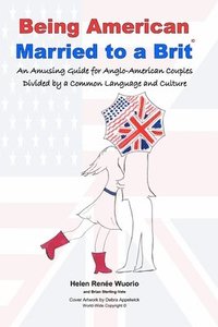 bokomslag Being American Married to a Brit