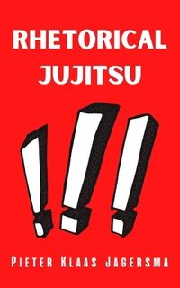 bokomslag Rhetorical Jujitsu