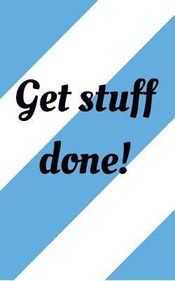 Get stuff done 1