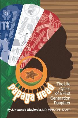 bokomslag Papaya Head: The Life Cycles of a First Generation Daughter