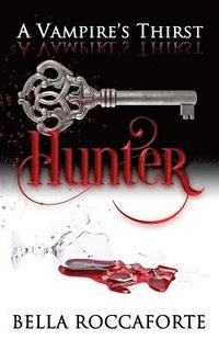 bokomslag A Vampire's Thirst: Hunter