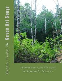 bokomslag Seven Art Songs: Adapted for flute and piano by Kenneth D. Friedrich