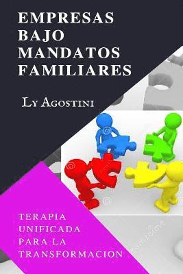 bokomslag Empresas Bajo Mandatos Familiares: Terapia Unificada para la Transformacion