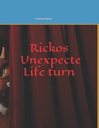 bokomslag Rickos unexpected life turn