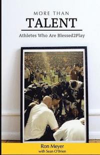 bokomslag More Than Talent: Athletes Who Are Blessed2Play