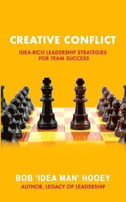 Bob 'Idea Man' Hooey - Creative Conflict: Idea-rich leadership strategies for team success, Häftad. Tillgänglighet: Lägg i varukorg