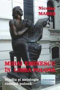 bokomslag Mihai Eminescu in Limba Polona: Studiu Si Antologie Romana-Polona