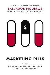bokomslag Marketing Pills: Píldoras de marketing para todas las ocasiones