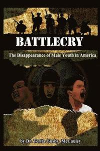 bokomslag Battle Cry: The Disappearance of Male Youth in America