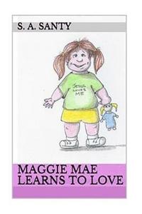 bokomslag Maggie Mae Learns To Love
