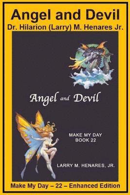Jr. Henares, Hilarion (Larry) M., Tatay Jobo Elizes Pub - Angel and Devil: Make My Day - 22 - Enhanced Edition, Häftad