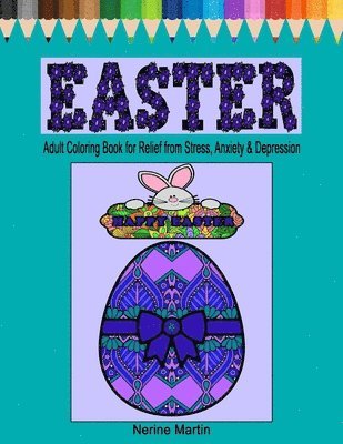 bokomslag Easter Coloring Pages: Easter Adult Coloring Book for Relief from Stress, Anxiety and Depression