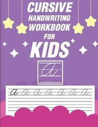 bokomslag Cursive handwriting workbook for kids: workbook cursive, k workbook age 5, cursive handwriting workbook for teens, workbooks for preschoolers