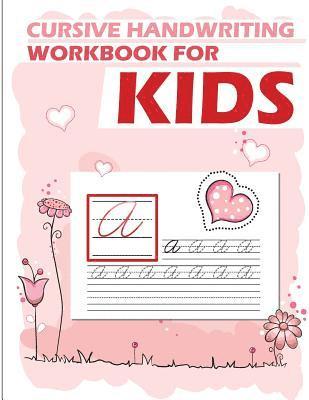 bokomslag Cursive handwriting workbook for kids: workbook cursive, workbook tracing, cursive handwriting workbook for teens, cursive handwriting workbook for ki