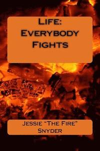 bokomslag Life: Everybody Fights