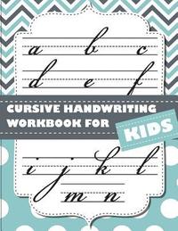 bokomslag Cursive handwriting workbook for kids: abc workbooks for preschool, abc workbook for kindergarten, workbooks for preschoolers, k workbook age 5, grade