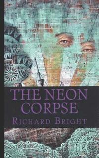 bokomslag The Neon Corpse