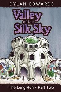 bokomslag Valley of the Silk Sky: The Long Run Part Two