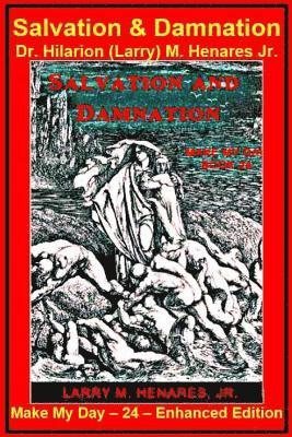 Jr. Henares, Hilarion (Larry) M., Tatay Jobo Elizes Pub - Salvation and Damnation: Make My Day - 24 - Enhanced Edition, Häftad