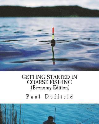 Getting Started in Coarse Fishing (Economy Edition)