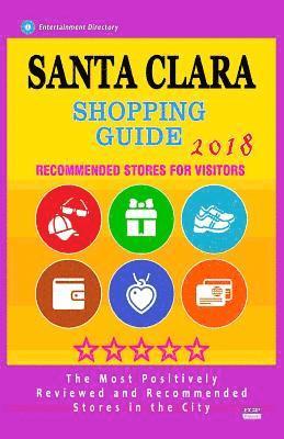 Santa Clara Shopping Guide 2018: Best Rated Stores in Santa Clara, California - Stores Recommended for Visitors, (Shopping Guide 2018) 1