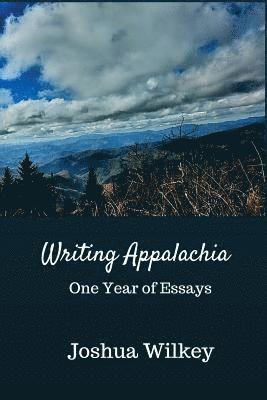 bokomslag Writing Appalachia: One Year of Essays