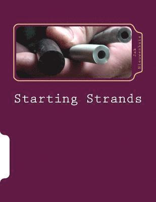 Jak Nieuenhuis - Starting Strands: The Insider's Guide to Chest Expanders, Häftad
