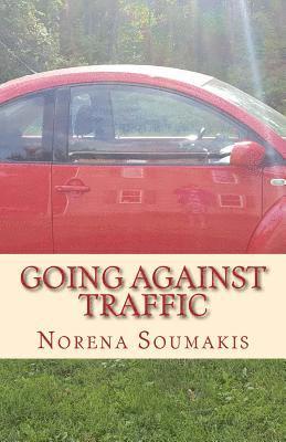 Norena Soumakis - Going Against Traffic, Häftad