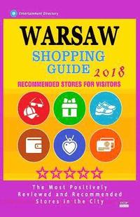 bokomslag Warsaw Shopping Guide 2018: Best Rated Stores in Warsaw, Poland - Stores Recommended for Visitors, (Shopping Guide 2018)