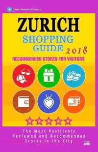 bokomslag Zurich Shopping Guide 2018: Best Rated Stores in Zurich, Switzerland - Stores Recommended for Visitors, (Shopping Guide 2018)