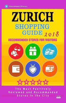 bokomslag Zurich Shopping Guide 2018: Best Rated Stores in Zurich, Switzerland - Stores Recommended for Visitors, (Shopping Guide 2018)