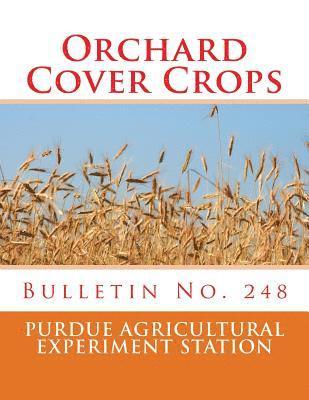 Orchard Cover Crops: Bulletin No. 248 1