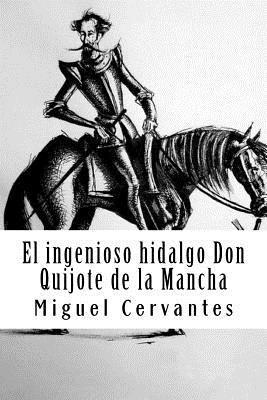 Miguel Cervantes - El ingenioso hidalgo Don Quijote de la Mancha, Häftad