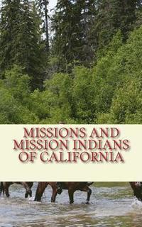 bokomslag Missions and Mission Indians of California