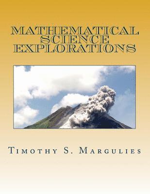 Timothy S. Margulies - Mathematical Science Explorations, Häftad