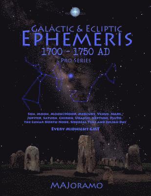 Galactic & Ecliptic Ephemeris 1700 - 1750 Ad 1